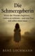 Die Schmerzgeberin - Wenn alte Wunden beginnen, andere zu verletzen - und eine Frau sich selbst retten muss.