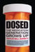 Dosed - The Medication Generation Grows Up