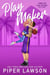 Play Maker - King of the Court, #3
