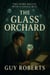 The Glass Orchard