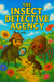 The Insect Detective Agency - The Insect Detectives, #1
