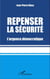 Repenser la sécurité - L'urgence démocratique