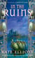 In The Ruins - The Crown of Stars series: Book Six