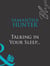 Talking In Your Sleep…