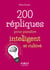 Petit livre de - 200 répliques pour paraître intelligent et cultivé