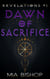 Dawn of Sacrifice - Revelations, #1