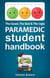 The Good, The Bad & The Ugly Paramedic Student Handbook - GBU Paramedic, #1