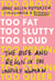 Too Fat, Too Slutty, Too Loud - The Rise and Reign of the Unruly Woman