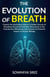 The Evolution of Breath