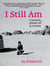 I Still Am - a woman, pissed-off & curious