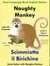 Dual Language Book English Italian: Naughty Monkey Helps Mr. Carpenter - Scimmiotto il Birichino aiuta il Signor Falegname (Learn Italian Collection) - Study Italian with Naughty Monkey, #1