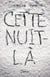 Cette Nuit-là