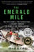 The Emerald Mile - The Epic Story of the Fastest Ride in History Through the Heart of the Grand Canyon