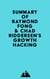 Summary of Raymond Fong & Chad Riddersen's Growth Hacking