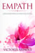 Empath: How to Stop Overthinking, Find Fulfillment in Life and Enjoy the Present Moment for Empaths and Highly Sensitive People - Empath Series, #2