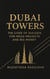 Dubai Towers: The Code of Success for Mega-Projects and Big Money
