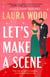 Let's Make a Scene - A Novel