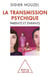 La Transmission psychique - Parents et enfants