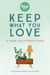 Keep What You Love - A Visual Decluttering Guide