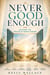 Never Good Enough - Escaping The Prison Of Perfectionism