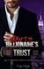 Billionaire's Trust - A Hot Alpha Billionaire Erotic Romance Series - Billionaire's Redemption, #3