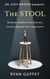 The Stool: Building a Platform for Business Success Beyond Your Imagination - Dr. Guff Meister Presents, #1