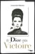 Et Dior créa Victoire - suivi de Dialogue avec une muse contemporaine, entretien avec Vincent Roy