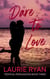 Dare To Love - Tropical Persuasions, #3