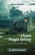 Un Chant sur la Magie Infuse