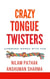 Crazy Tongue Twisters- Command Words with Fun