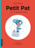 Tout le monde dehors! - Petit Pat, tome 1