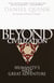 Beyond Civilization - Humanity's Next Great Adventure