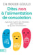 Dites non à l'alimentation de consolation - Apprenez à gérer vos émotions pour vous libérer de la faim émotionnelle