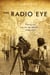 The Radio Eye - Cinema in the North Atlantic, 1958-1988
