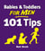 Babies and Toddlers for Men [101 Tips] - From Newborn to Nursery
