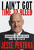 I Ain't Got Time to Bleed - Reworking the Body Politic from the Bottom Up