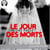 Le jour des morts