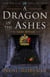 A Dragon in the Ashes - In the Den of the English Lion, #3