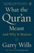 What the Qur'an Meant - And Why It Matters