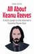 All About Keanu Reeves: A Kid’s Guide to the Internet’s Favorite Movie Star - Knowledge Books For Kids, #39