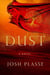 DUST - A Novel