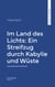 Im Land des Lichts: Ein Streifzug durch Kabylie und Wüste