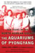 The Aquariums of Pyongyang - Ten Years in the North Korean Gulag