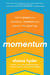 Momentum - How to Propel Your Marketing and Transform Your Brand in the Digital Age