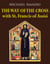 The Way of the Cross with St. Francis of Assisi