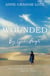 Wounded by God's People - Discovering How God's Love Heals Our Hearts