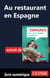 Au restaurant en Espagne (Guide de conversation)