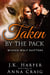 Taken by the Pack - Wicked Wolf Shifters
