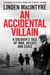 An Accidental Villain - A Soldier's Tale of War, Deceit and Exile
