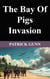 The Bay Of Pigs Invasion